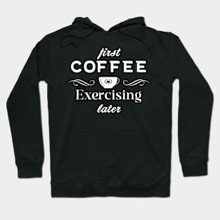 Coffee Quotes Hoodie